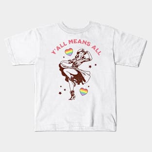 Y'all Means All Feminist LGBTQ Gay Rights Rainbow Cowgirl Kids T-Shirt